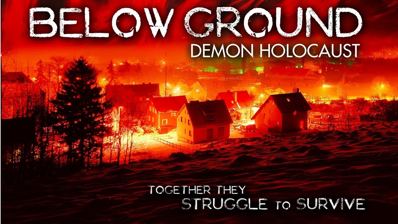 Below Ground: Demon Holocaust (2012)