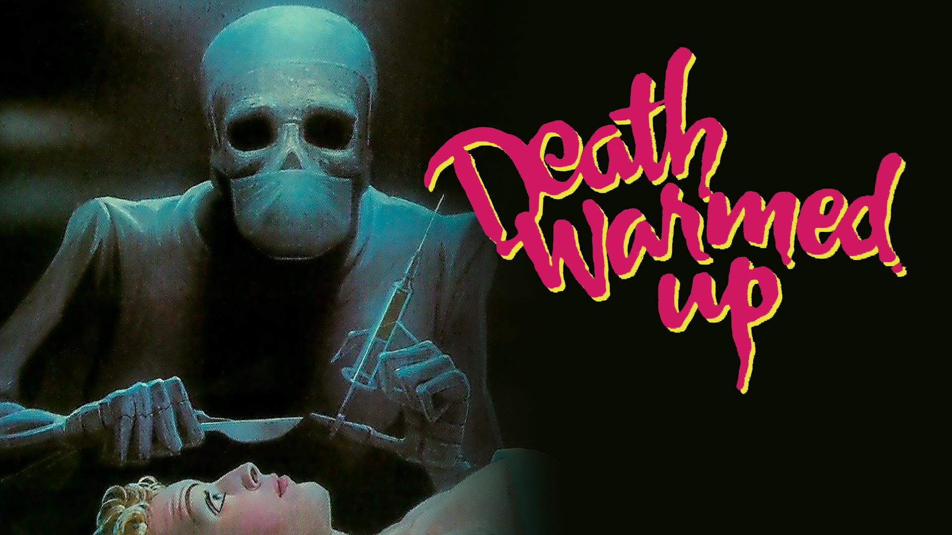 Death Warmed Up (1984)