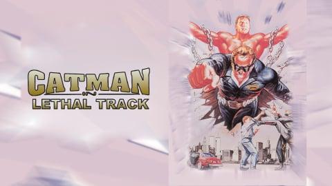 Catman in Lethal Track (1990)