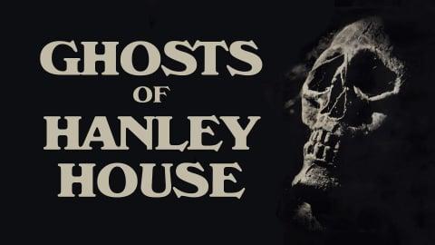 Ghosts of Hanley House (1968)