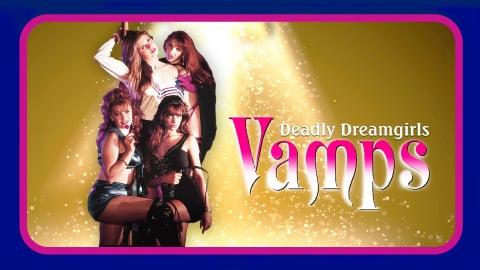 Vamps: Deadly Dreamgirls (1995)